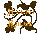 ~PC Creation & House Rules~